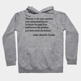 John Henrick Clarke Quote Hoodie